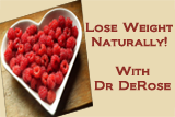 Lose Weight Naturally with Dr. DeRose