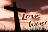The words Love Won written in the sky next to a cross.