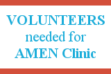 Volunteers needed for AMEN Clinic