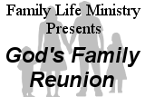 Family Life Ministry Presents Gods Family Reunion