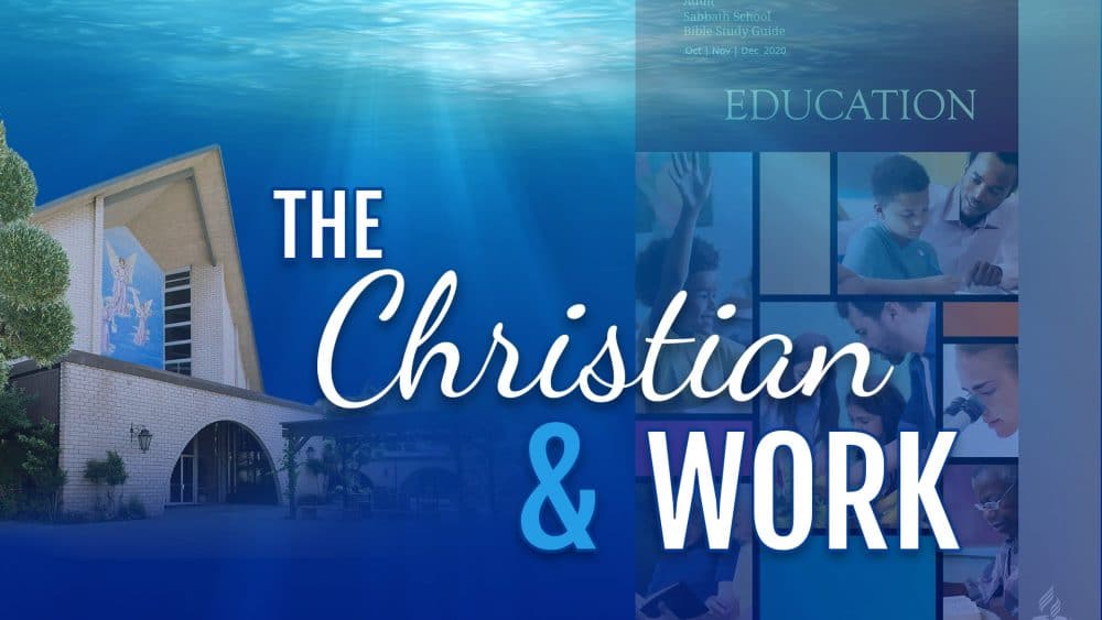 Education: “The Christian & Work