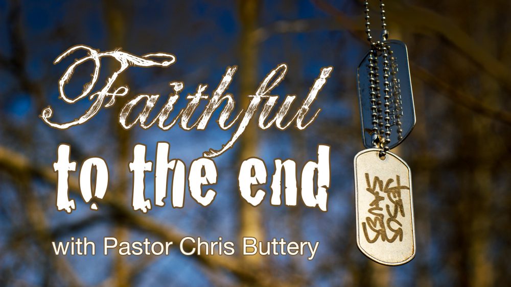 Faithful To The End