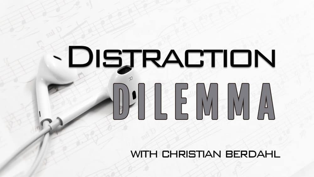 The Distraction Dilemma