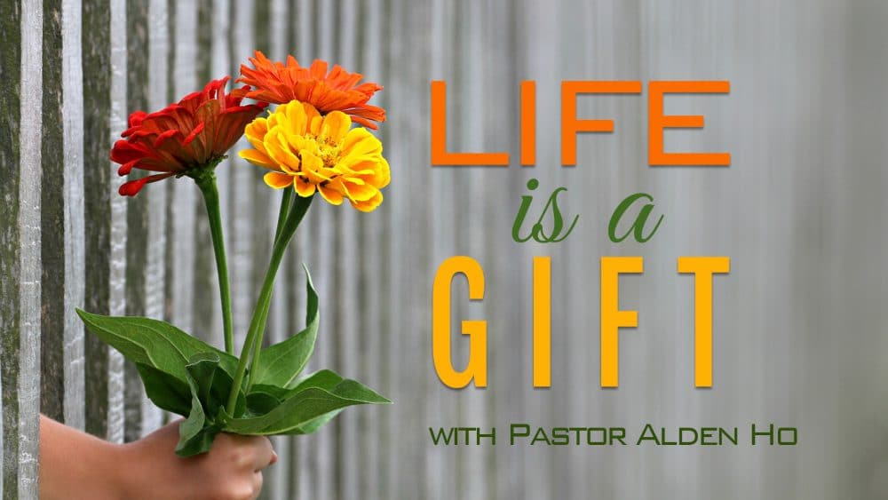 Life Is A Gift