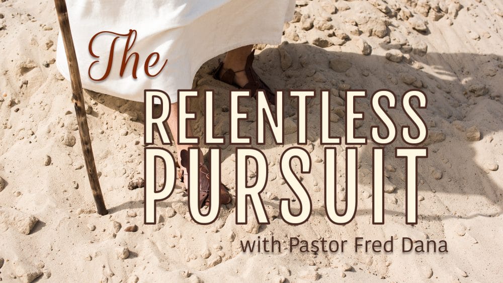 The Relentless Pursuit