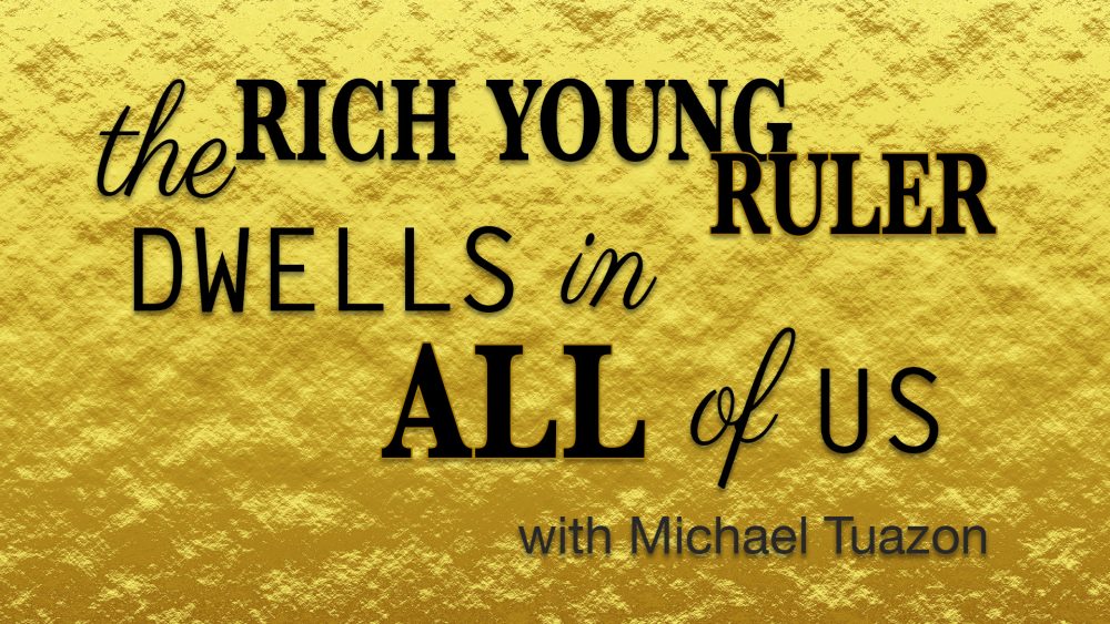 The Rich Young Ruler Dwells in All of Us Image