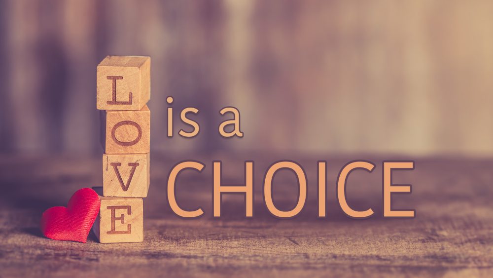 Love Is a Choice Image