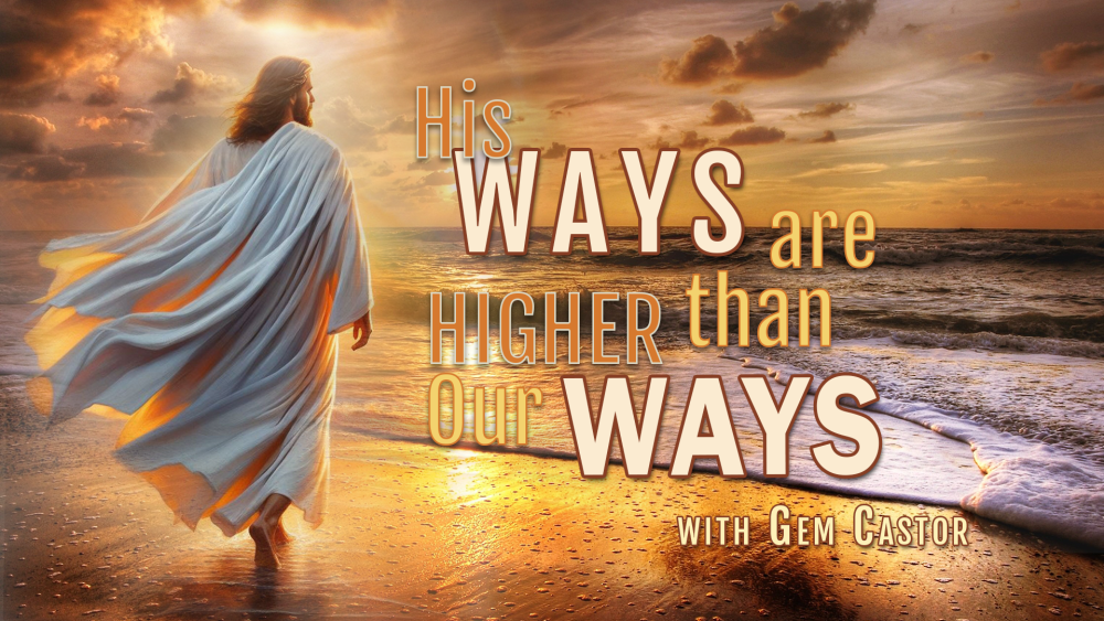 HIS Ways are Higher than Our Ways Image
